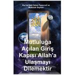 3-Allah’a Ulaşmayı dilemek