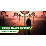 KÂLÛ BELÂ GÜNÜ ALLAH\x27A VERDİĞİMİZ YEMİNLER \x22YEMİN, MİSÂK, AHD\x22 