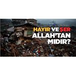 1. Zan(bid\x27at)-\x22Hayır ve şer’rin Allah’tan olduğuna İnanmak\x22